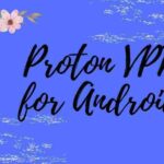 Proton VPN Free Download for Android