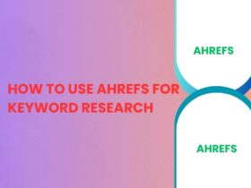 How to Use Ahrefs for Keyword Research