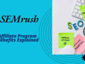 SEMrush Affiliate Program Benefits Explained