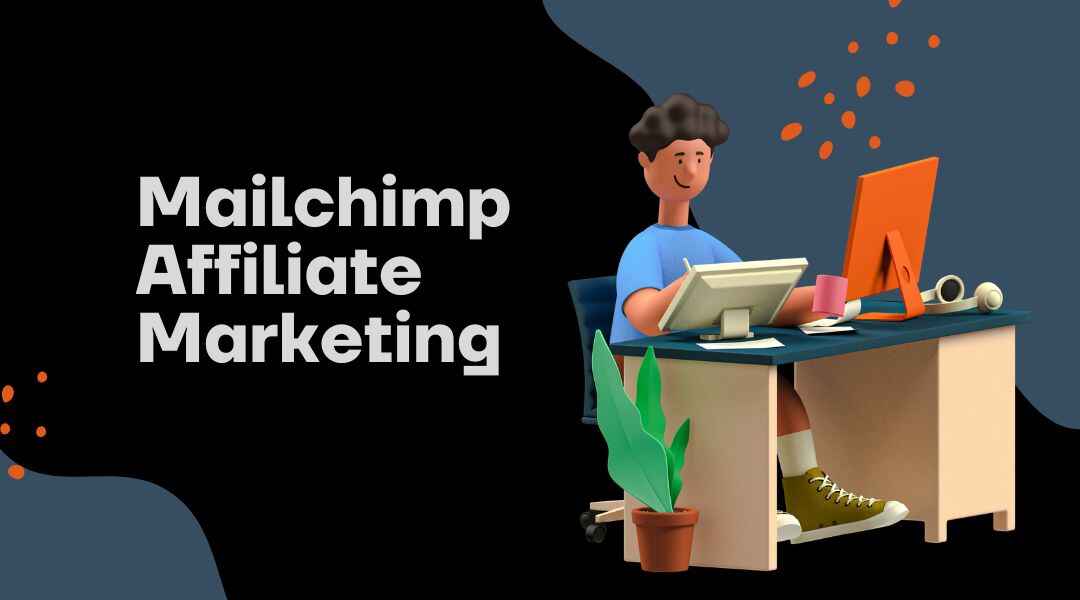 Mailchimp Affiliate Marketing Setup