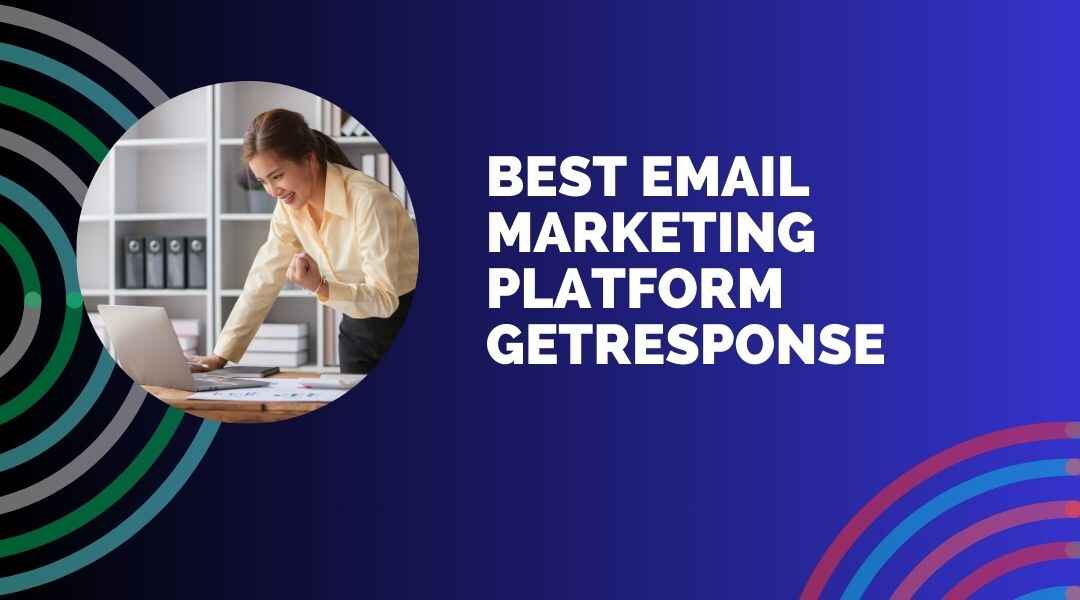 Best Email Marketing Platform GetResponse