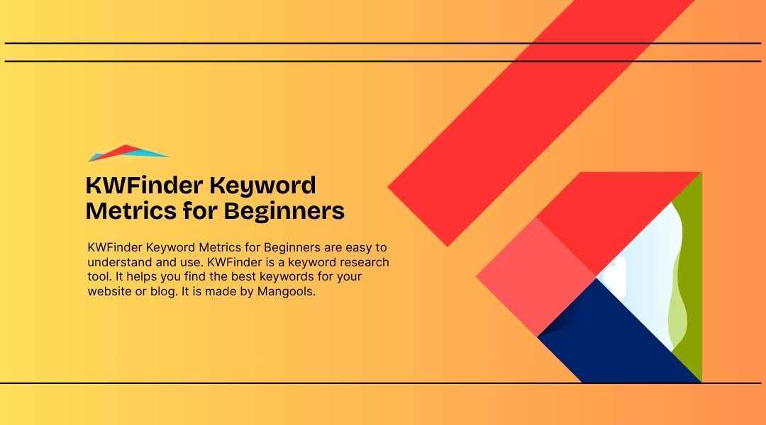 KWFinder Keyword Metrics for Beginners